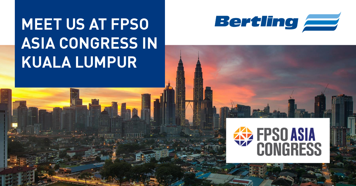 Meet Bertling Logistics at FPSO Asia Congress in Kuala Lumpur